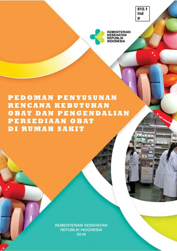 Pedoman Penyusunan Rancangan Kebutuhan Obat dan Pengendalian Persediaan Obat di Rumah Sakit