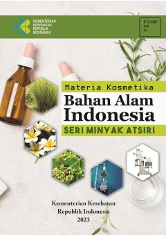 Materia Kosmetika Bahan Alam Indonesia - Seri Minyak Atsiri