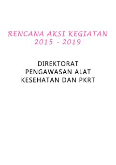 Rencana Aksi Kegiatan Direktorat Pengawasan Alat Kesehatan dan PKRT Tahun 2015-2019